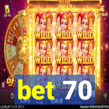 bet 70